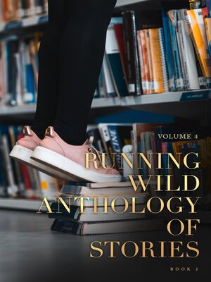 cover image of Running Wild Anthology of Stories Volume 3
